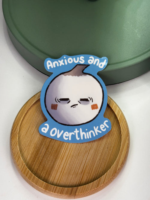 Anxious and Overthinking Waterproof Sticker